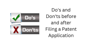 Read more about the article Do’s and Don’ts of Patent Filing Procedure in India