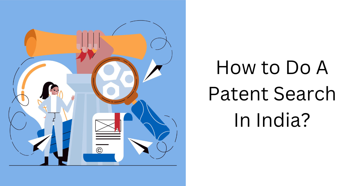 How To Do A Patent Search In India?