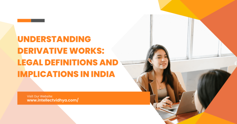 Understanding Derivative Works Legal Definitions and Implications in India