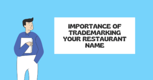 Read more about the article <strong>Importance of Trademarking your Restaurant Name</strong>