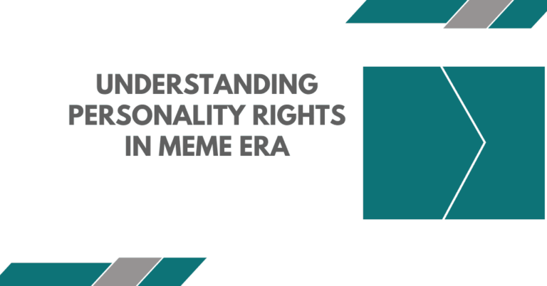 Understanding Personality Rights in MEME ERA - Intellect Vidhya